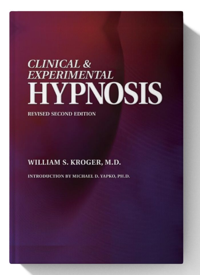 Clinical & Experimental Hypnosis: In Medicine, Dentistry, and Psychology