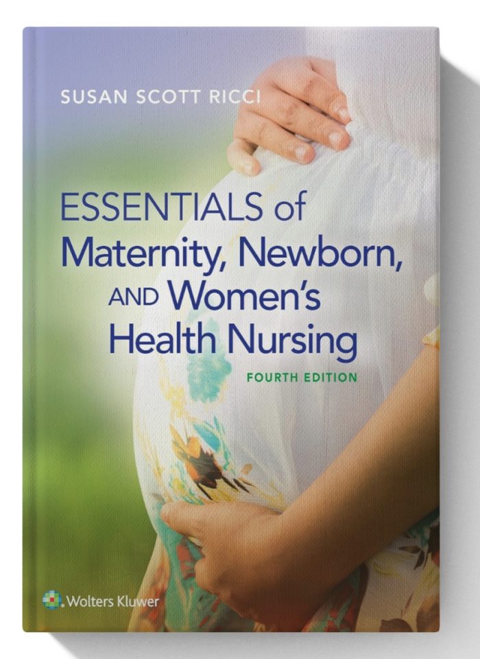 Essentials of Maternity, Newborn, and Women's Health