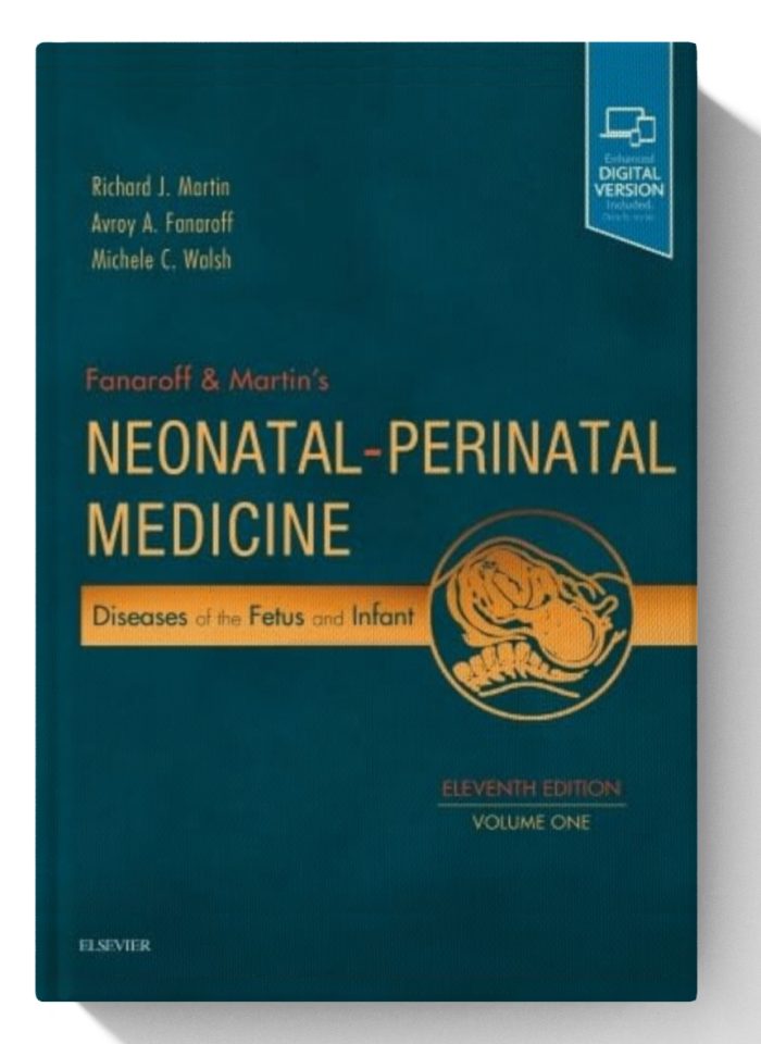 Fanaroff and Martin's Neonatal-Perinatal Medicine: Diseases of the Fetus and Infant, 10e (Current Therapy in Neonatal-Perinatal Medicine) - 2-Volume Set