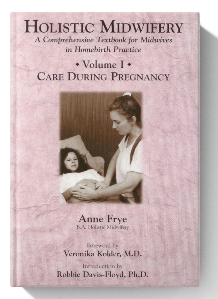 Holistic Midwifery: A Comprehensive Textbook for Midwives in Homebirth Practice, Vol, 1: Care During Pregnancy (High quality scanned)