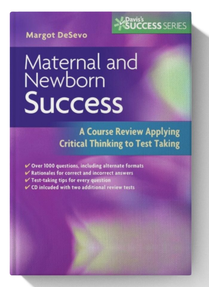 Maternal and Newborn Success: A Course Review Applying Critical Thinking to Test Taking (Davis's Success Series) 1st (first) edition