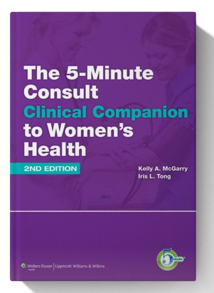 The 5-Minute Consult Clinical Companion to Women's Health (The 5-Minute Consult Series)