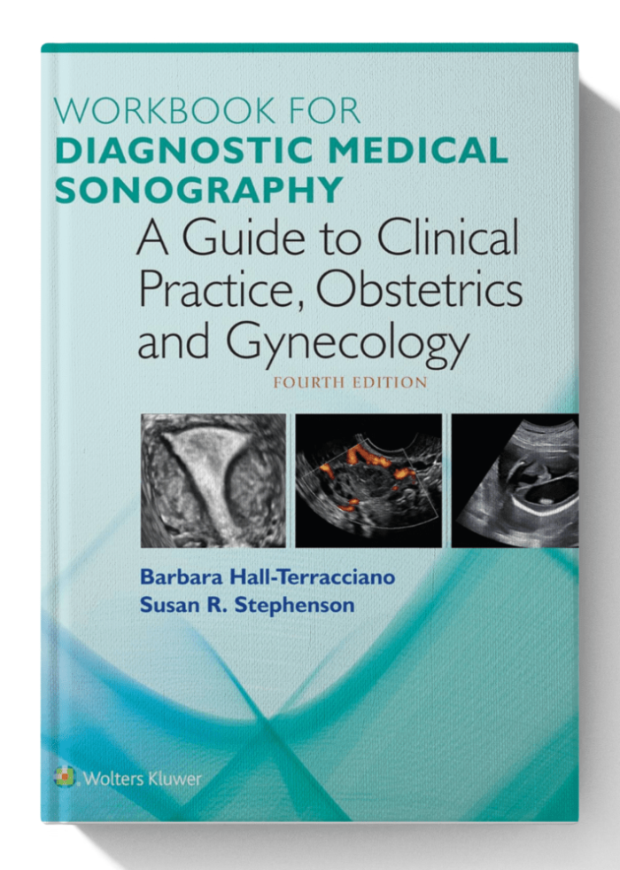 Workbook for Diagnostic Medical Sonography: A Guide to Clinical Practice Obstetrics and Gynecology (Diagnostic Medical Sonography Series) Fourth Edition