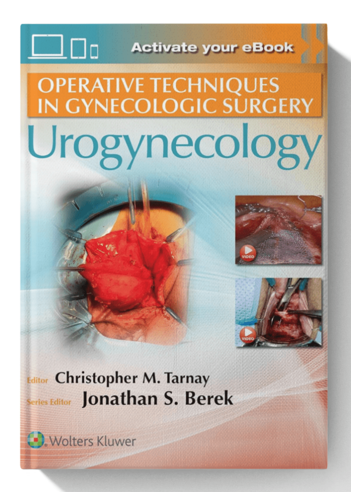 Operative Techniques in Gynecologic Surgery: Urogynecology