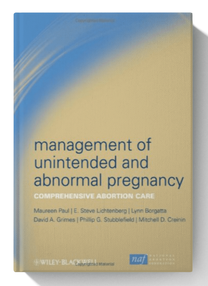 Management of Unintended and Abnormal Pregnancy: Comprehensive Abortion Care 1st Edition