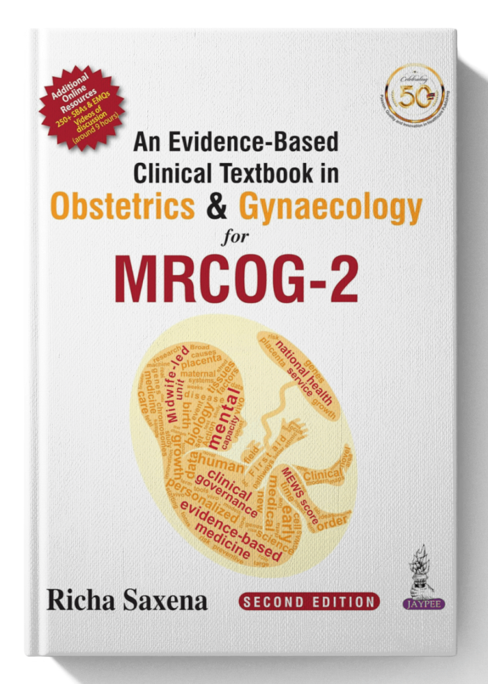 An Evidence-Based Clinical Textbook In Obstetrics & Gynaecology For MRCOG-2 (2nd Edition)