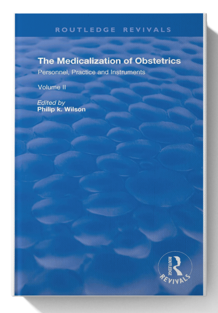 The Medicalization of Obstetrics: Personnel, Practice and Instruments