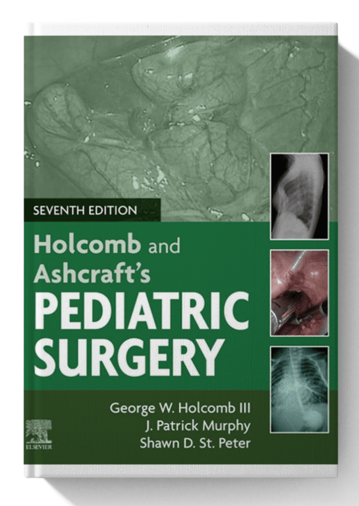 Holcomb and Ashcraft's Pediatric Surgery: Holcomb and Ashcraft's Pediatric Surgery E-Book 7th Edition