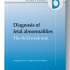 Diagnosis of fetal abnormalities : the 18-23-week scan
