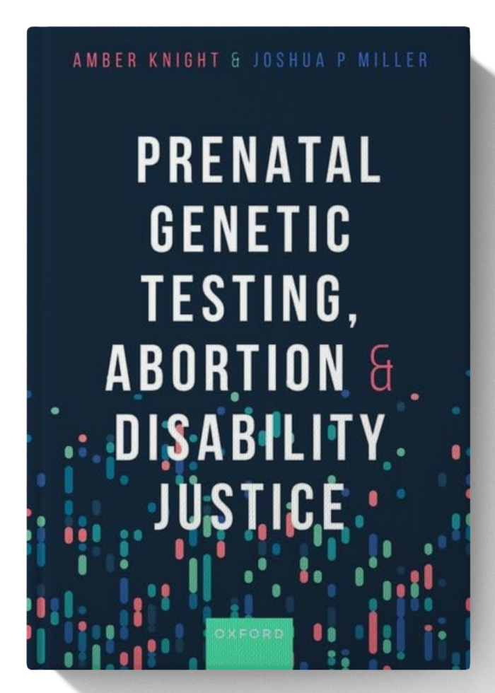 Prenatal Genetic Testing, Abortion, and Disability Justice