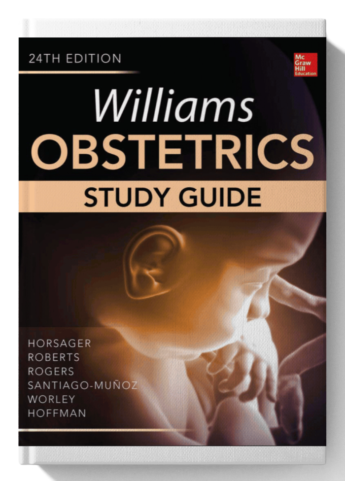 Williams Obstetrics, 24th Edition, Study Guide