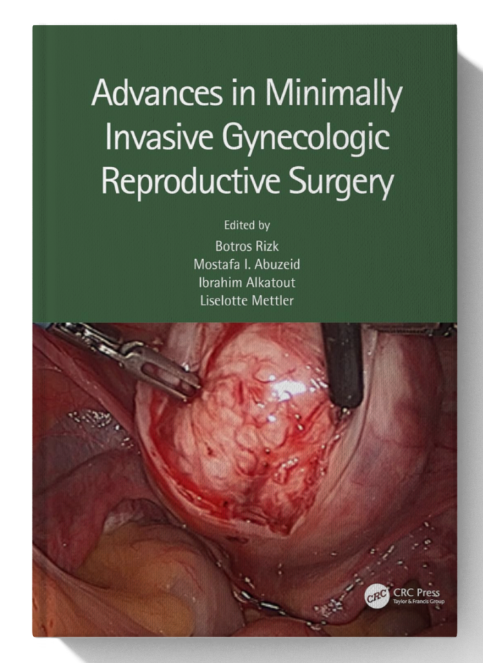 Advances in Minimally Invasive Gynecologic Reproductive Surgery (1st Edition)