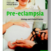 Pre-eclampsia: Etiology and Clinical Practice (Cambridge Medicine ) 1st Edition