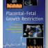 Placental-Fetal Growth Restriction (1st Edition)