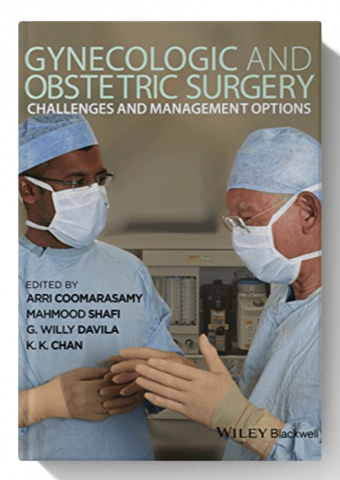 Gynecologic and Obstetric Surgery: Challenges and Management Options (1st Edition)