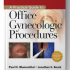 A Practical Guide to Office Gynecologic Procedures (1st Edition)
