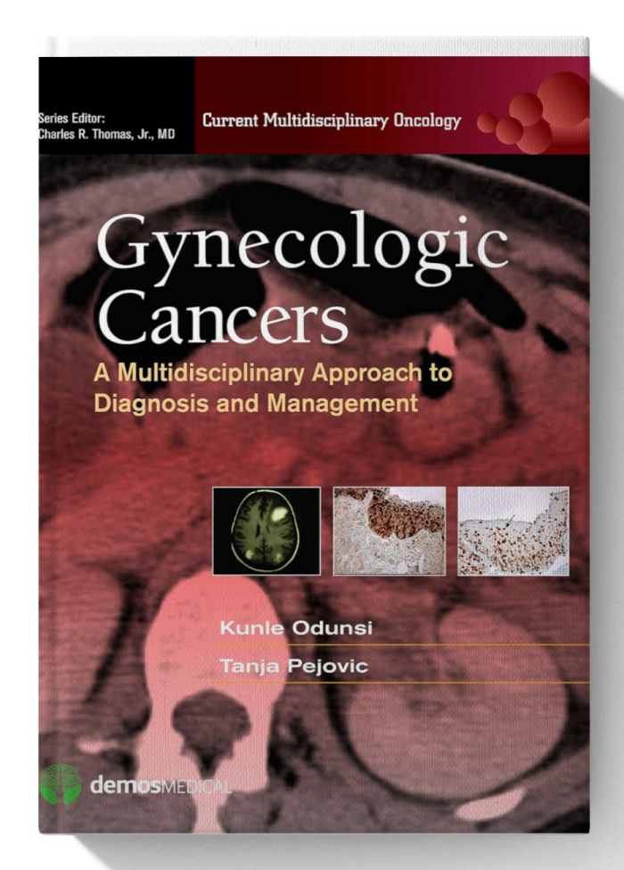 Gynecologic Cancers: A Multidisciplinary Approach to Diagnosis and Management (Current Multidisciplinary Oncology)