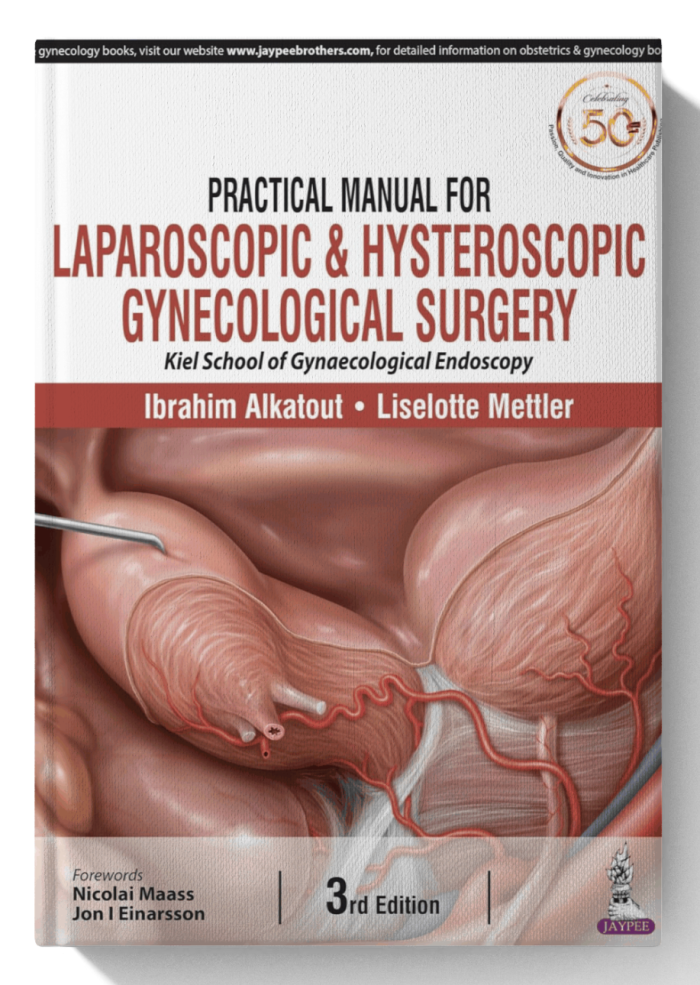 Practical Manual for Laparoscopic & Hysteroscopic Gynecological Surgery(Kiel School of Gynaecological Endoscopy)