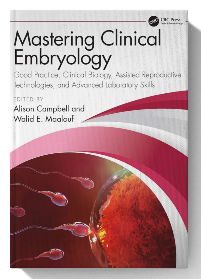 Mastering Clinical Embryology: Good Practice, Clinical Biology, Assisted Reproductive Technologies, and Advanced Laboratory Skills