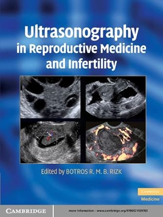 Ultrasonography in Reproductive Medicine and Infertility (Cambridge Medicine )