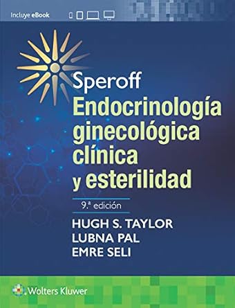Speroff. Endocrinología ginecológica clínica y esterilidad (Spanish Edition)
