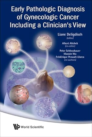 EARLY PATHOLOGIC DIAGNOSIS OF GYNECOLOGIC CANCER INCLUDING A CLINICIAN'S VIEW