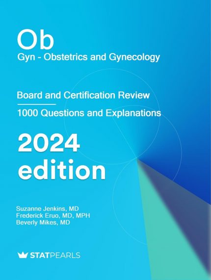 Ob/Gyn Obstetrics and Gynecology: Board and Certification Review