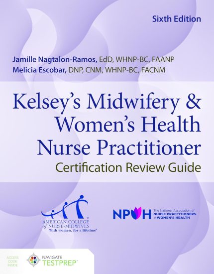 Kelsey's Midwifery & Women's Health Nurse Practitioner Certification Review Guide (EPUB+coverted PDF)