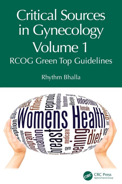 Critical Sources in Gynecology, Volume 1: RCOG Green Top Guidelines (Original PDF from Publisher)